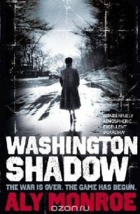 Aly Monroe - Washington Shadow