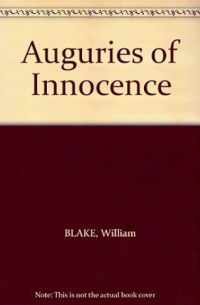 William Blake - Auguries of Innocence