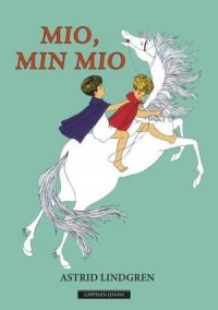 Astrid Lindgren - Mio, min Mio