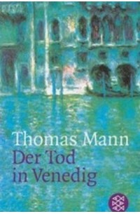 Thomas Mann - Der Tod in Venedig