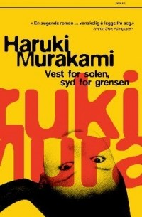 Haruki Murakami - Vest for solen, syd for grensen