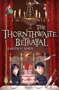 Гэрет П. Джонс - The Thornthwaite Betrayal