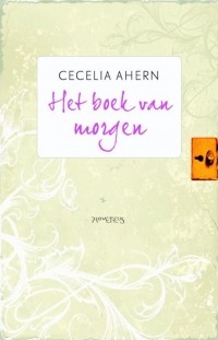 Cecelia Ahern - Het boek van morgen