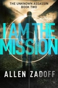 Аллен Задофф - I Am The Mission