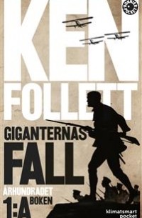 Ken Follett - Giganternas fall