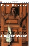 Пэм Конрад - Stonewords: A Ghost Story