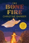 Christine Barber - The Bone Fire