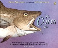 Mark Kurlansky - The Cod's Tale: A Biography of the Fish that Changed the World!