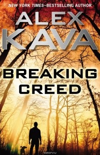 Alex Kava - Breaking Creed