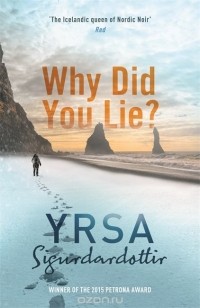 Yrsa Sigurdadottir - Why Did you Lie?
