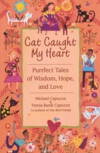 Michael Capuzzo - Cat Caught My Heart