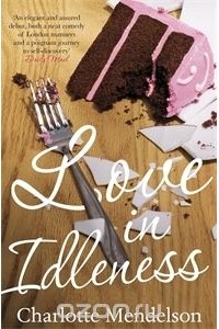 Шарлотта Мендельсон - Love in Idleness