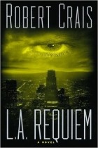 Robert Crais - L.A. Requiem