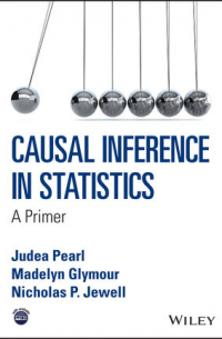 Джуда Перл - Causal Inference in Statistics: A Primer