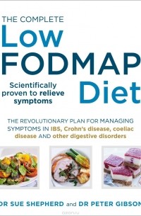  - The Complete Low-FODMAP Diet