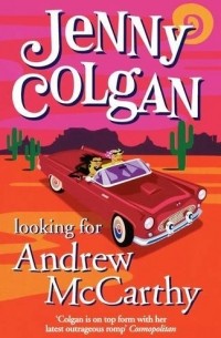 Jenny Colgan - Looking for Andrew McCarthy