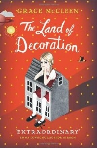 Grace McCleen - The Land of Decoration