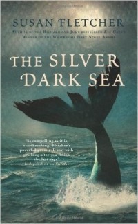 Susan Fletcher - The Silver Dark Sea