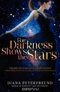 Diana Peterfreund - For Darkness Shows the Stars