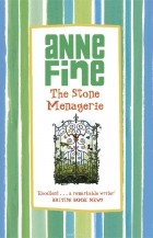 Anne Fine - The Stone Menagerie