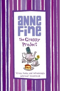 Anne Fine - The Granny Project