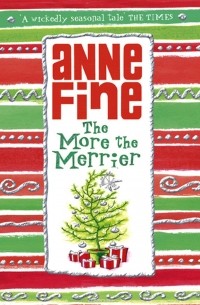 Anne Fine - The More the Merrier