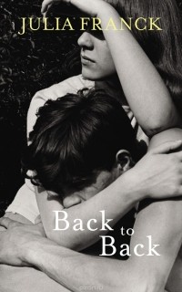 Julia Franck - Back to Back