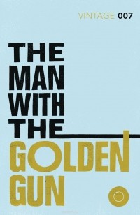 Fleming, Ian - The Man with the Golden Gun