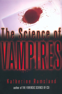 Кэтрин Рамсленд - Science of Vampires, The