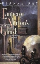 Дайан Дэй - Emperor Norton&#039;s Ghost