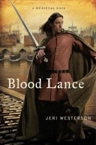 Jeri Westerson - Blood Lance