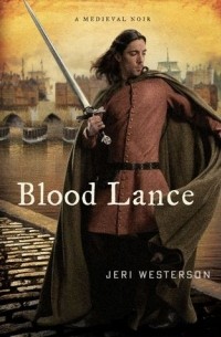 Jeri Westerson - Blood Lance