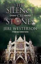 Jeri Westerson - The Silence of Stones