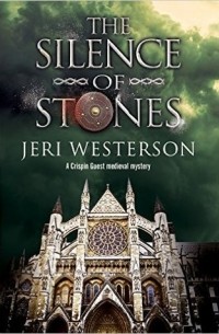 Jeri Westerson - The Silence of Stones