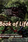 Stephen Jay Gould - The Book of Life: An Illustrated History of the Evolution of Life on Earth