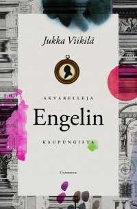 Jukka Viikilä - Akvarelleja Engelin kaupungista