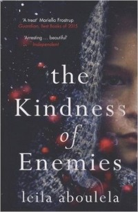 Leila Aboulela - The Kindness of Enemies