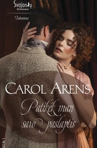 Carol Arens - Patikėk man savo paslaptis