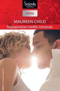 Maureen Child - Nepaprastas meilės romanas