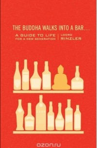 Lodro Rinzler - The Buddha Walks into a Bar...