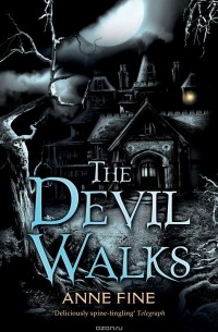 Anne Fine - The Devil Walks