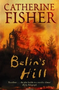 CATHERINE FISHER - Belin's Hill