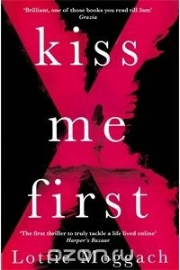 Lottie Moggach - Kiss Me First