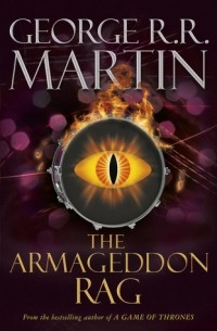 George R.R. Martin - The Armageddon Rag