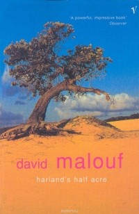 David Malouf - Harland's Half Acre