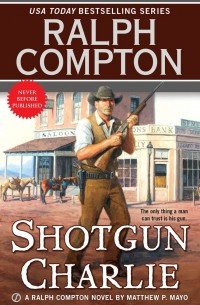 Ralph Compton - RALPH COMPTON SHOTGUN CHARLIE