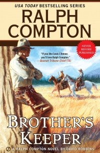 Ralph Compton - RALPH COMPTON BROTHER'S KEEPER