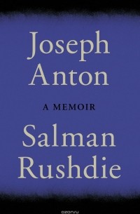 Salman Rushdie - Joseph Anton