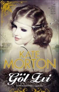 Kate Morton - Göl Evi