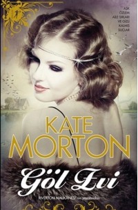 Kate Morton - Göl Evi
